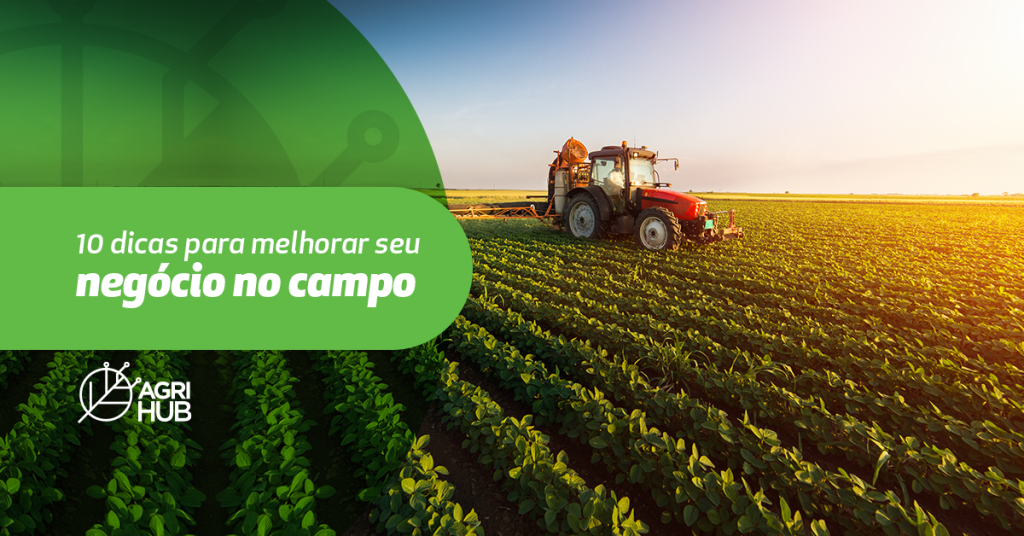 dicas-para-melhorar-seu-negocio-no-campo