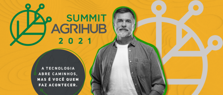 Summit AgriHub 2021 Inovação Oportunidades Tecnologia Agtech Startup Produtor Rural