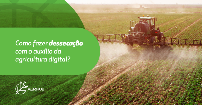 como-fazer-dessecacao-com-o-auxilio-da-agricultura-digital