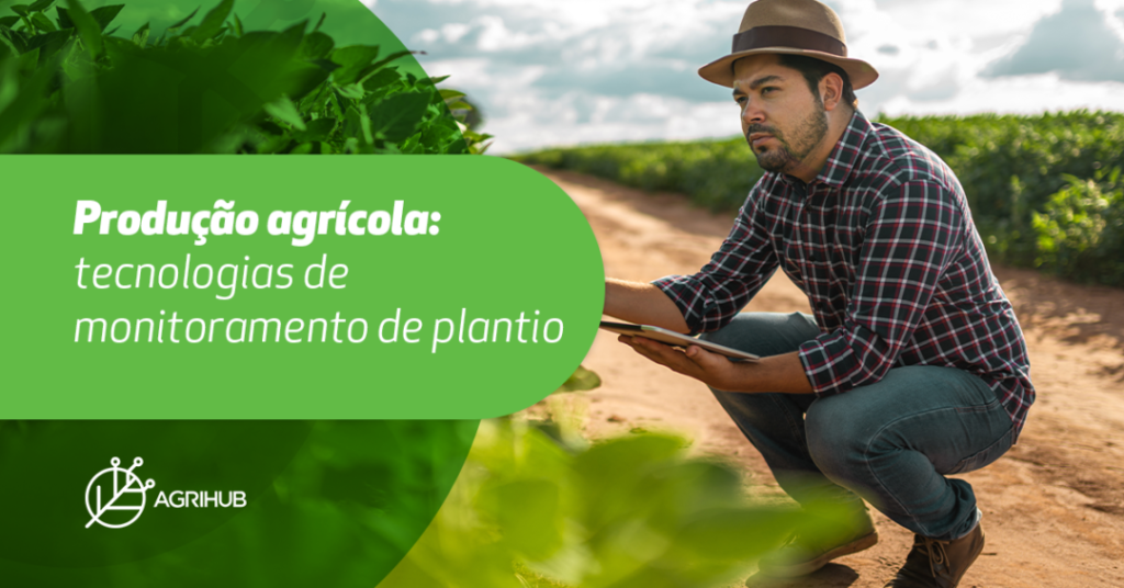 produção-agricola-tecnologias-de-monitoramento-de-plantio